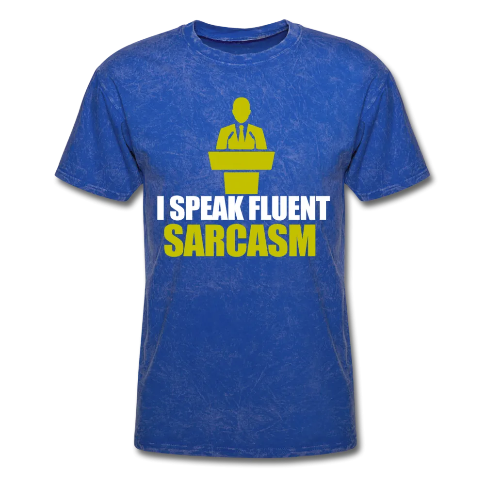 I Speak Fluent Sarcasm Men's T-Shirt