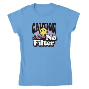 Sarkasme Kvinde T-shirts   Caution I Have No Filter - Classic Kvinde Crewneck T-shirt